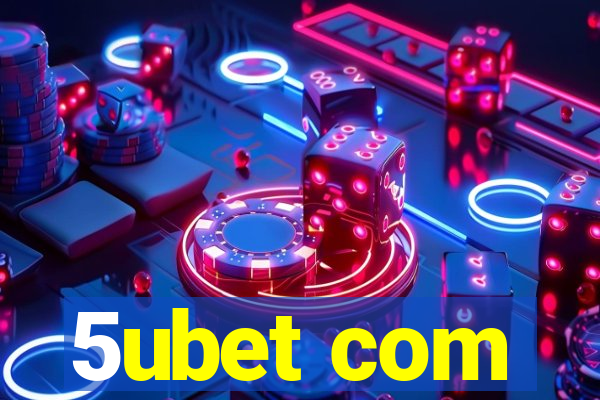 5ubet com